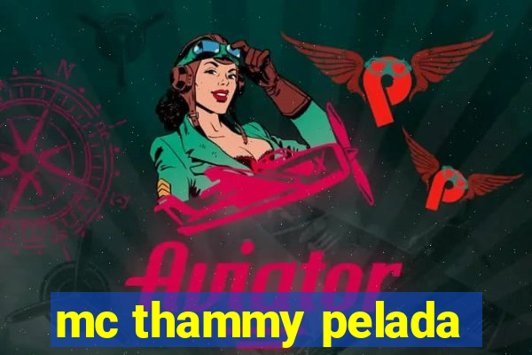 mc thammy pelada
